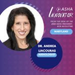 Dr Andrea Liacouras ASHA Innovator 1